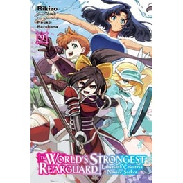 The World's Strongest Rearguard: Labyrinth Country's Novice Seeker, Vol. 9 (manga)