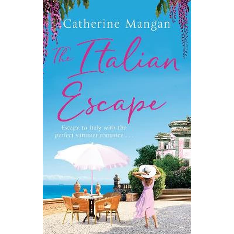 THE ITALIAN ESCAPE: A FEEL-GOOD HOLIDAY