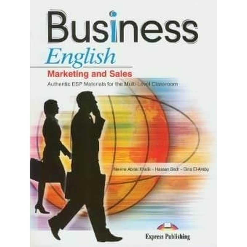 Business English Marketing and Sales Authentic Esp Materials for the Multi-level Classroom