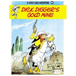 Lucky Luke 48 - Dick Digger's Gold Mine