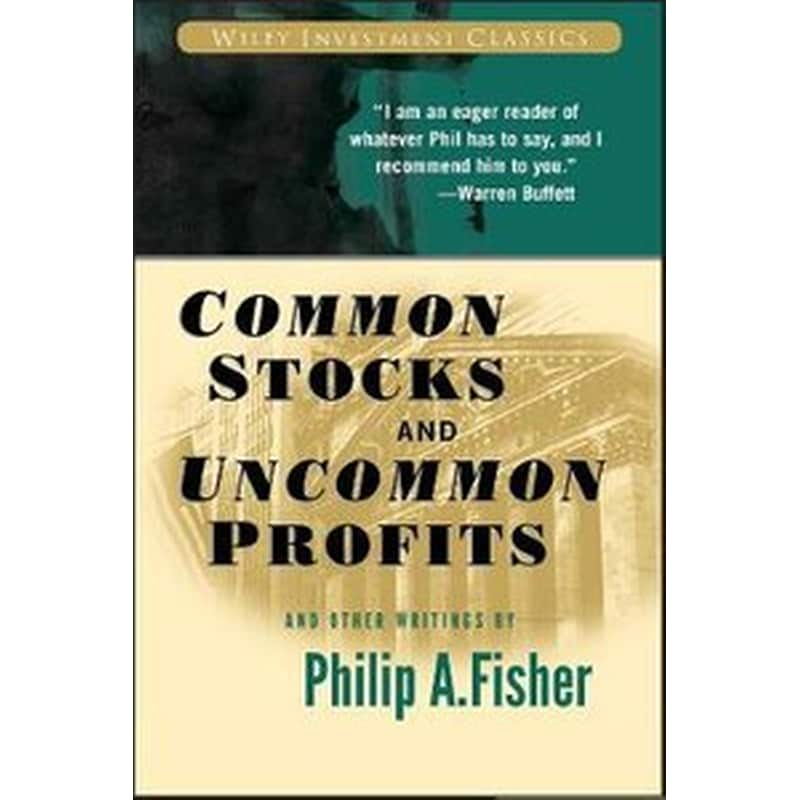 Common Stocks and Uncommon Profits and Other Writings