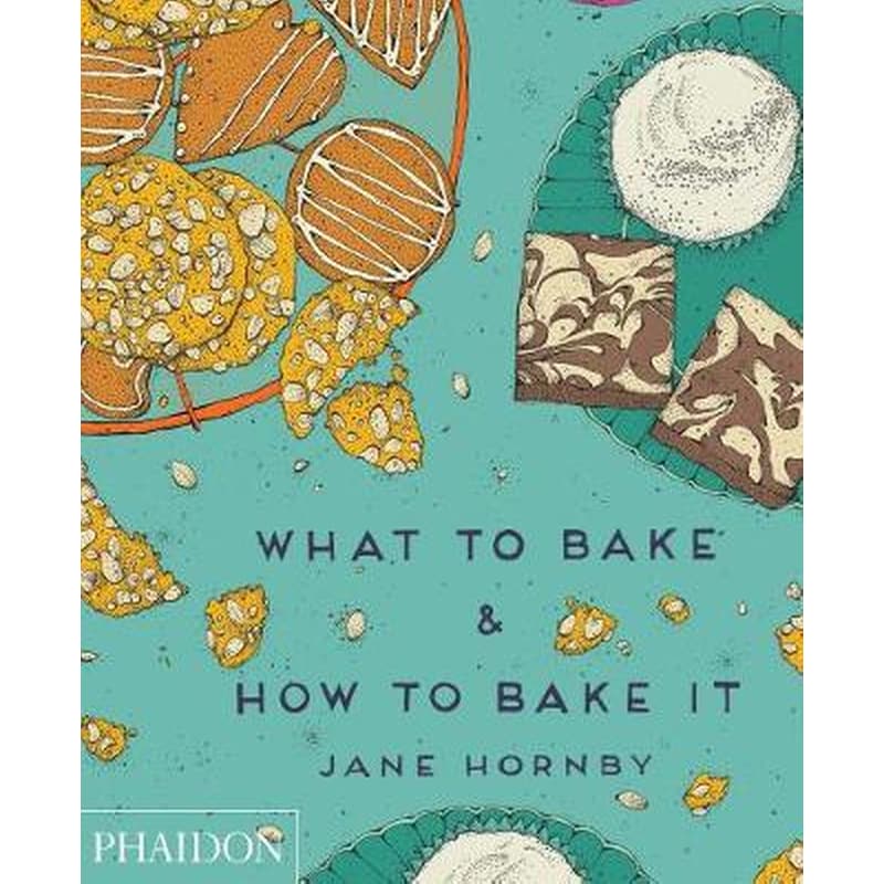What to Bake and How to Bake it