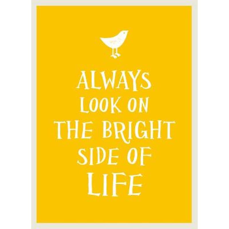 Always Look on the Bright Side of Life 0991263