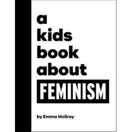 A Kids Book About Feminism
