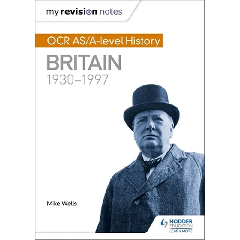 My Revision Notes: OCR AS/A-level History: Britain 1930-1997