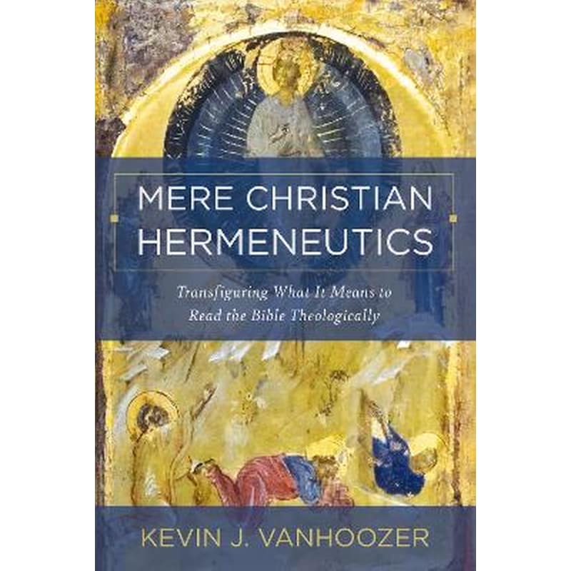 Mere Christian Hermeneutics