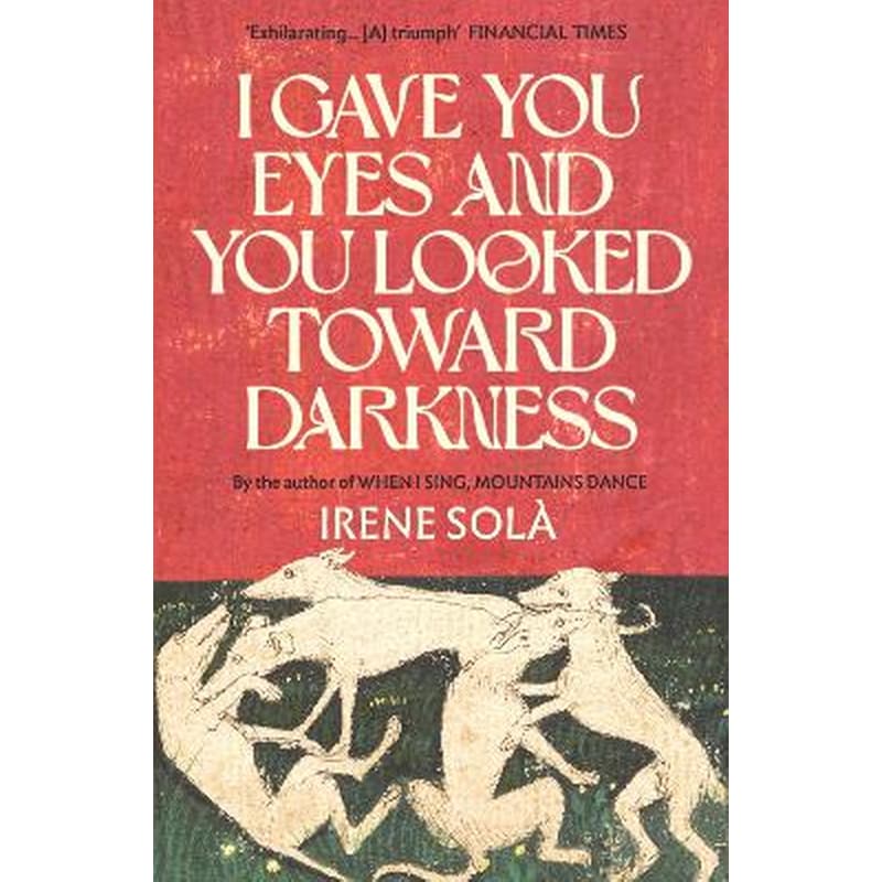 I Gave You Eyes and You Looked Toward Darkness