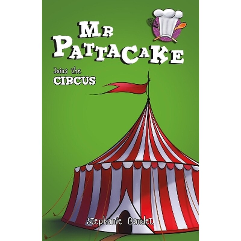 Mr Pattacake Joins the Circus