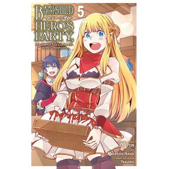 Banished from the Hero's Party, I Decided to Live a Quiet Life in the Countryside, Vol. 5 (manga) image 0