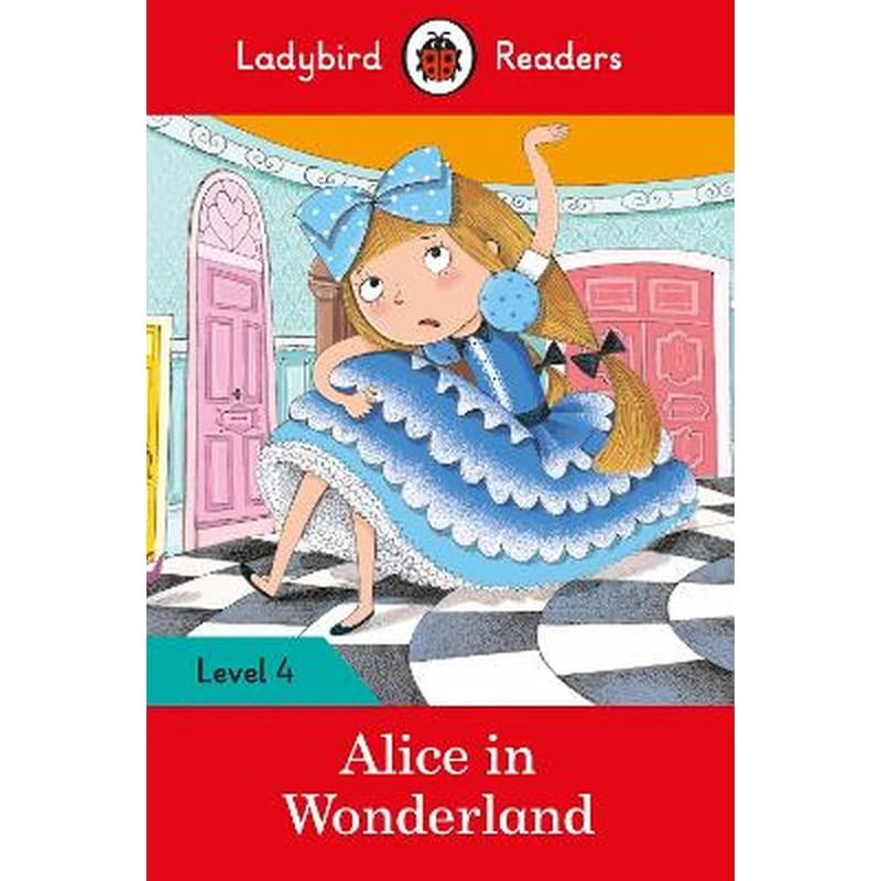 Ladybird Readers Level 4 - Alice in Wonderland (ELT Graded Reader)