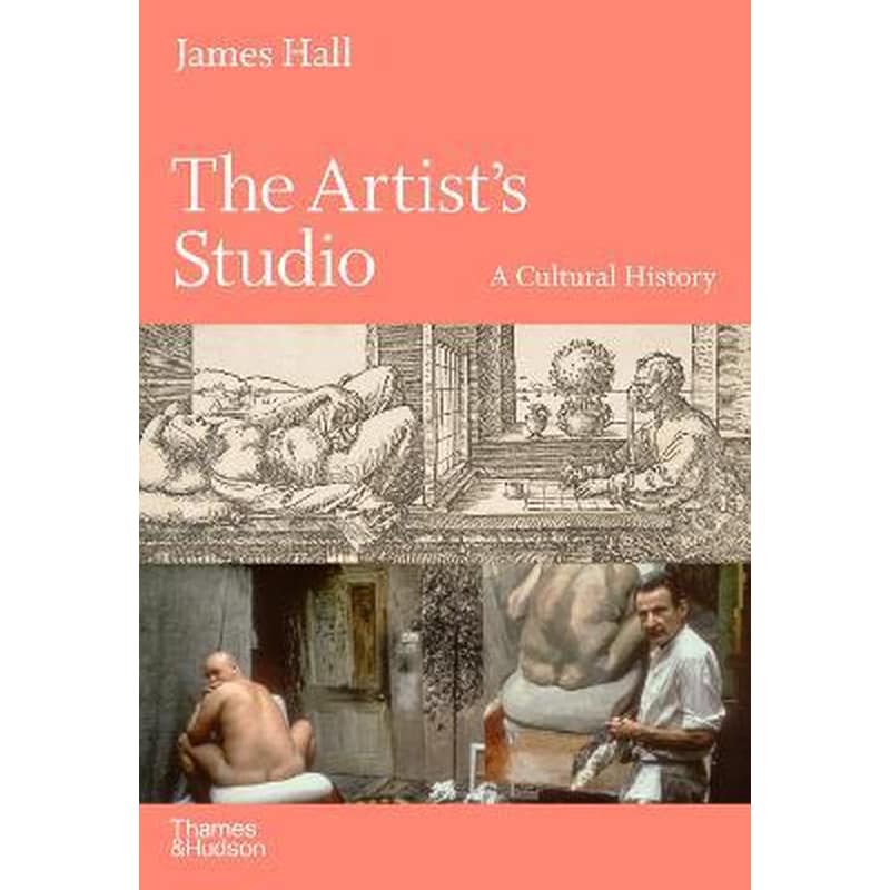 The Artists Studio : A Cultural History