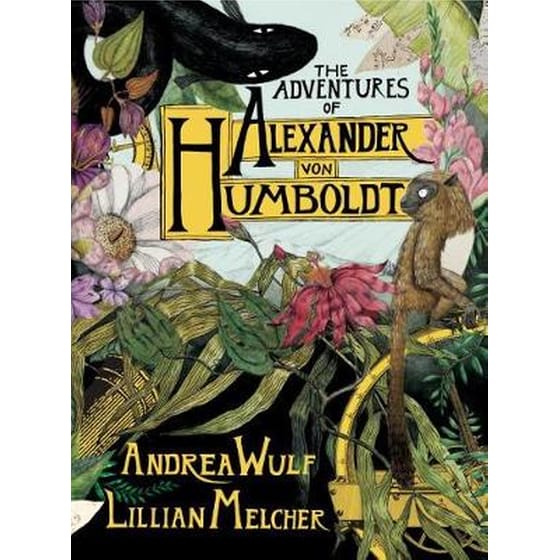 The Adventures of Alexander Von Humboldt image 0