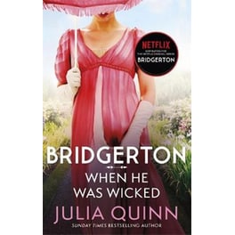 Bridgerton: When He Was Wicked (Bridgertons Book 6)
