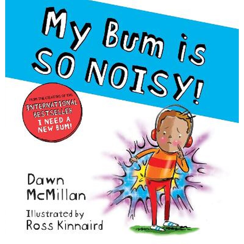 My Bum is SO NOISY! (PB)