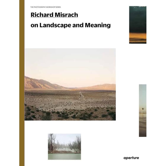 Richard Misrach on Landscape and Meaning: The Photography Workshop Series image 0