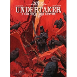 Undertaker #2 - Εκεί Που Οι Γύπες Χορεύουν