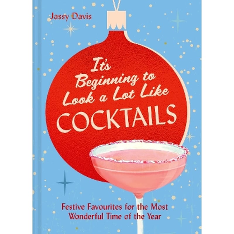 Its Beginning to Look a Lot Like Cocktails