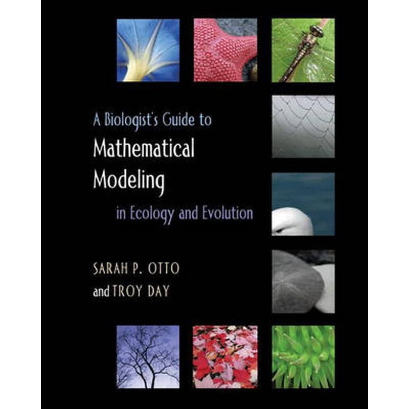 Biologists Guide to Mathematical Modeling in Ecology and Evolution