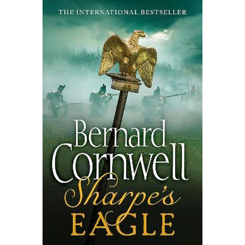 Sharpes Eagle The Talavera Campaign, July 1809 (the Sharpe Series, Book 8)