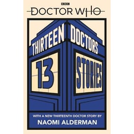 Doctor Who- Thirteen Doctors 13 Stories