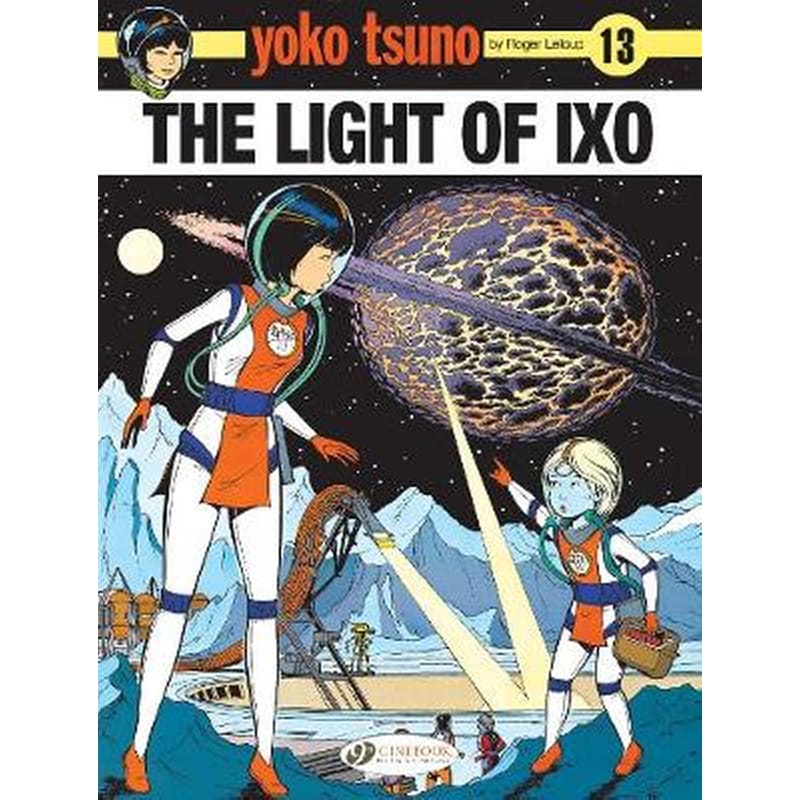 Yoko Tsuno Vol. 13: The Light Of LXO