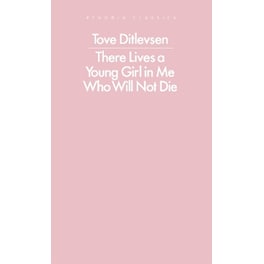 There Lives a Young Girl in Me Who Will Not Die