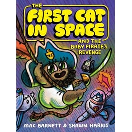 The First Cat in Space and the Baby Pirate’s Revenge
