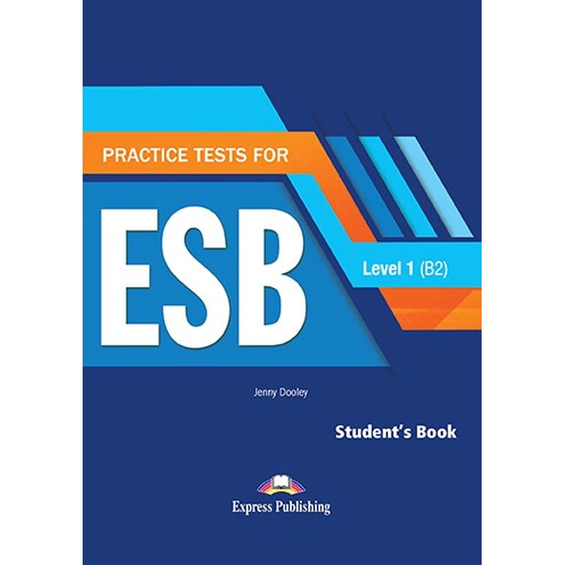 Practice Test for ESB Level 1 B2 Student s Book