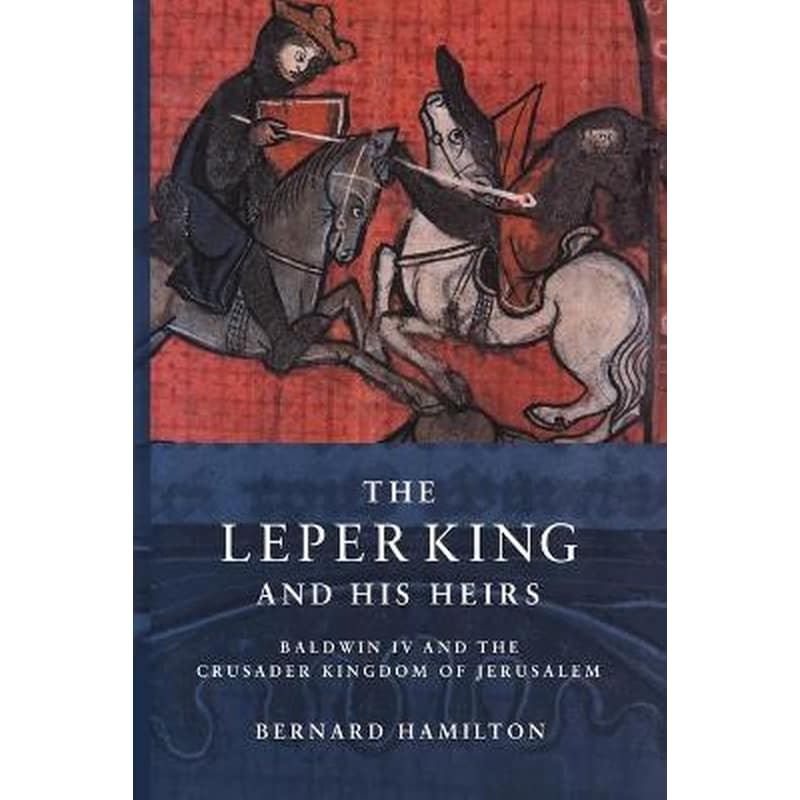 The Leper King and His Heirs