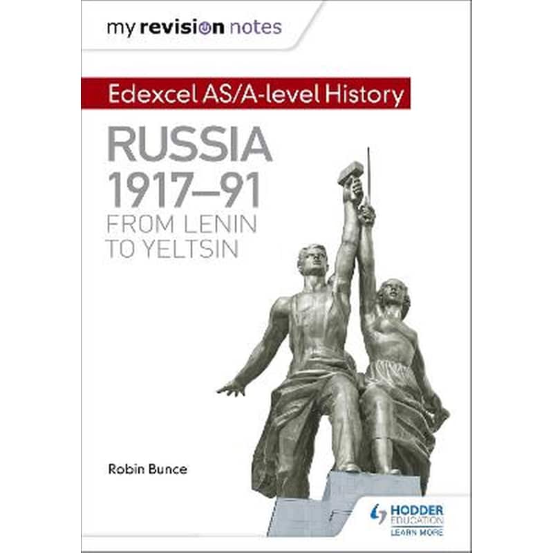 My Revision Notes: Edexcel AS/A-level History: Russia 1917-91: From Lenin to Yeltsin