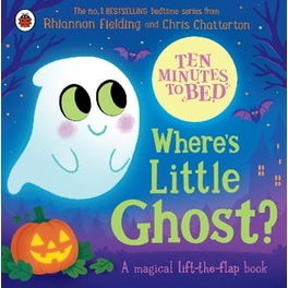 Ten Minutes to Bed: Where's Little Ghost?