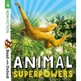 Read with Oxford: Stage 4: Non-fiction: Animal Superpowers