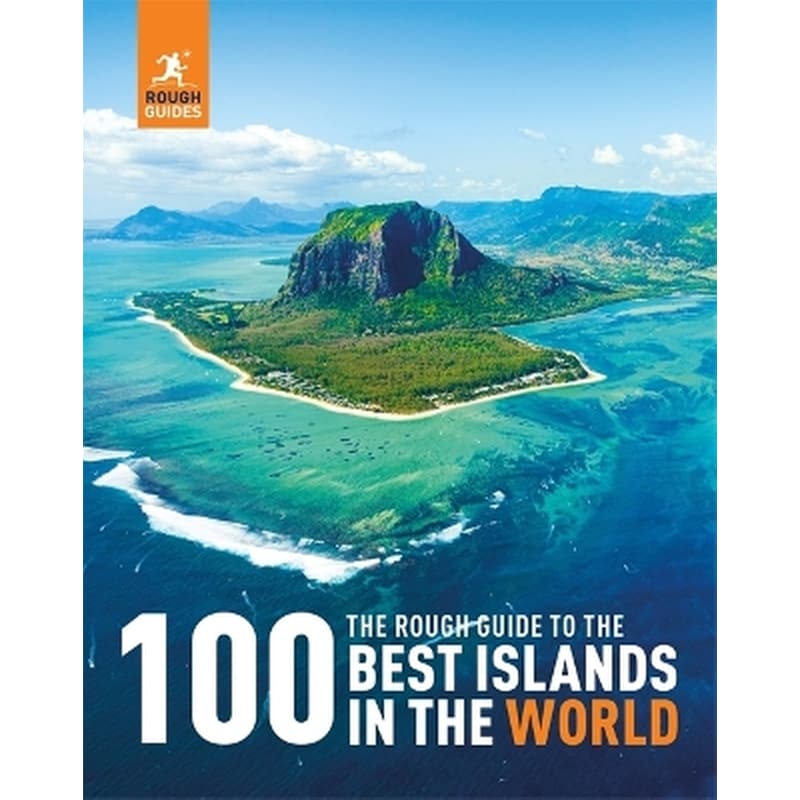 The Rough Guide to the 100 Best Islands in the World