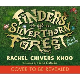 Finders of Silverthorn Forest: The Lost Treasures