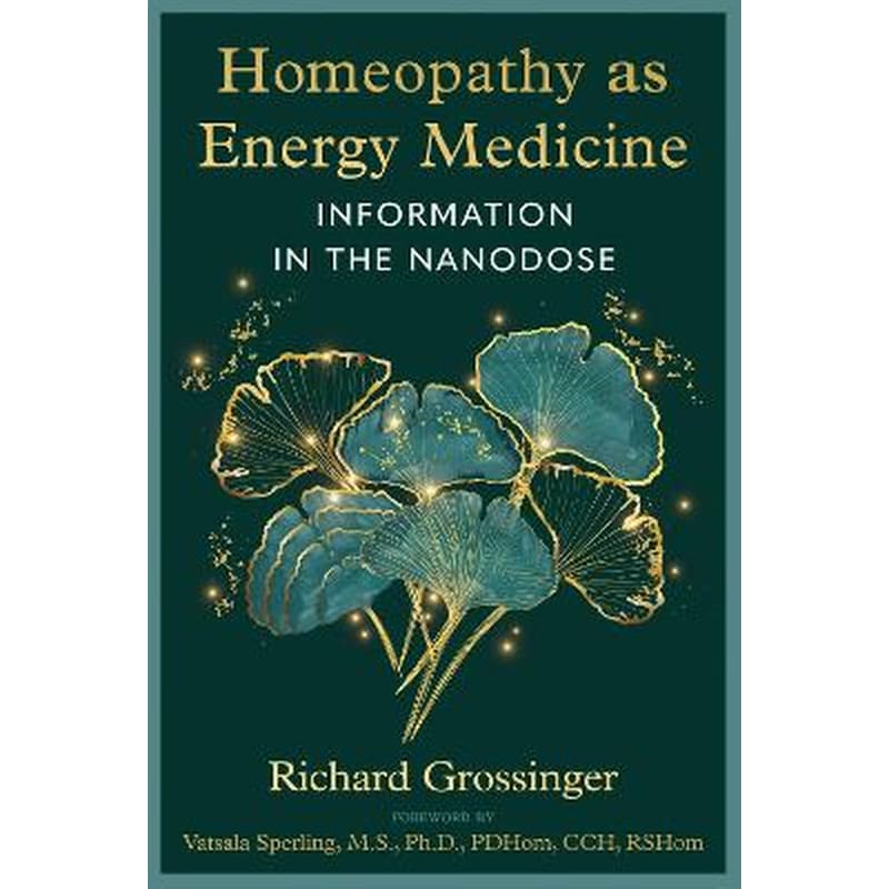 Homeopathy as Energy Medicine