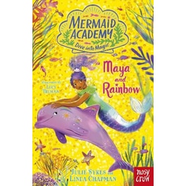Mermaid Academy: Maya and Rainbow