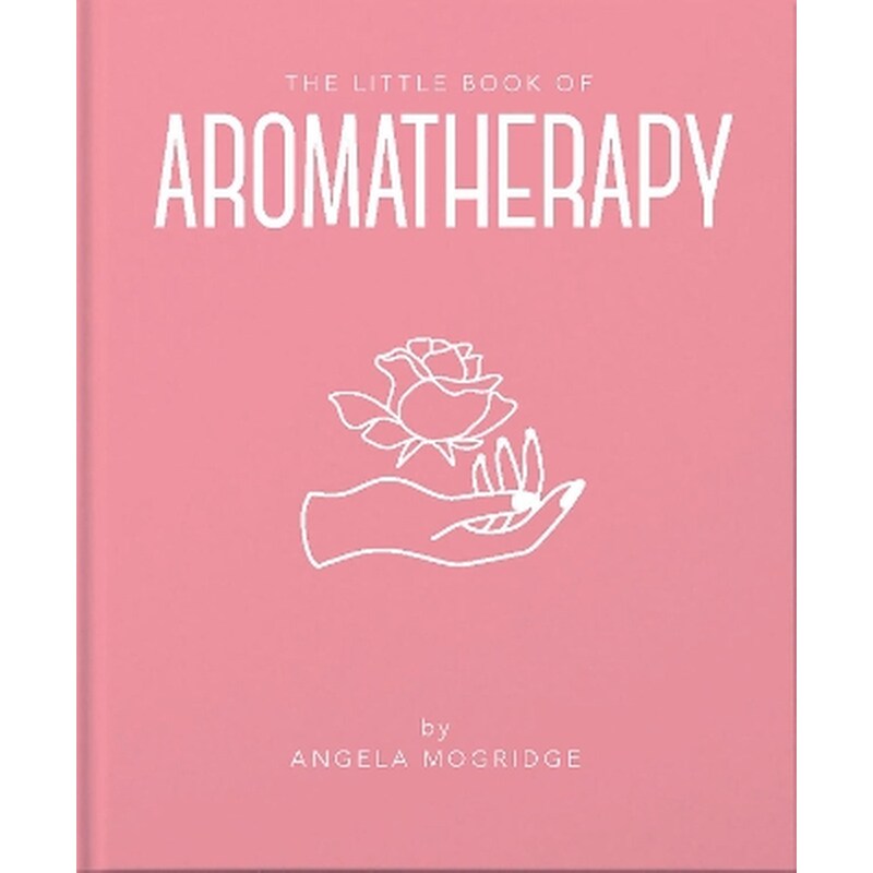 The Little Book of Aromatherapy