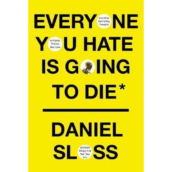 Everyone You Hate is Going to Die image 0