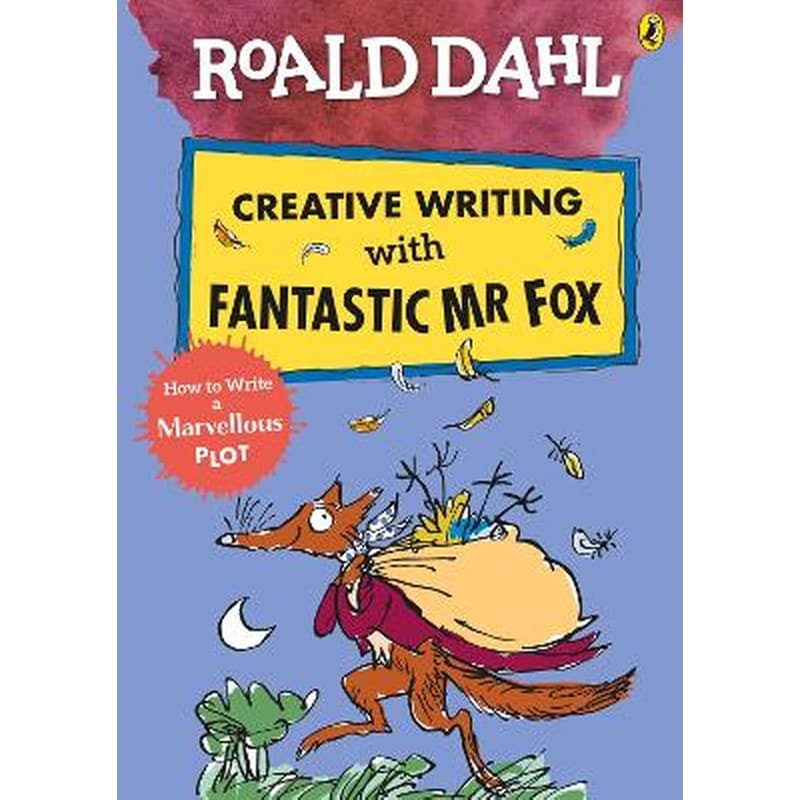 Roald Dahl Creative Writing with Fantastic Mr Fox- How to Write a Marvellous Plot
