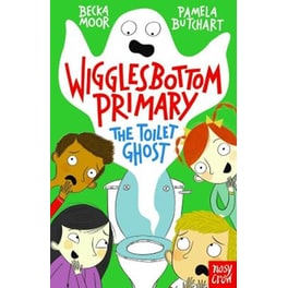 Wigglesbottom Primary: The Toilet Ghost