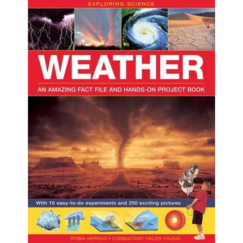 Exploring Science- Weather an Amazing Fact File and Hands-on Project Book