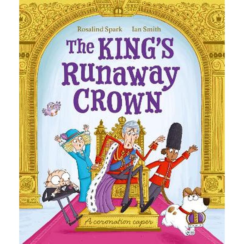 The Kings Runaway Crown: A coronation caper