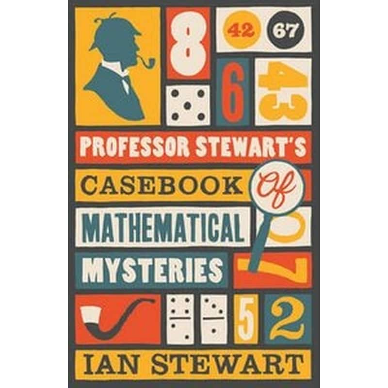 Professor Stewarts Casebook of Mathematical Mysteries