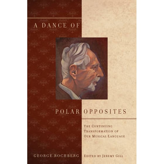 A Dance of Polar Opposites - The Continuing Transformation of Our Musical Language image 0