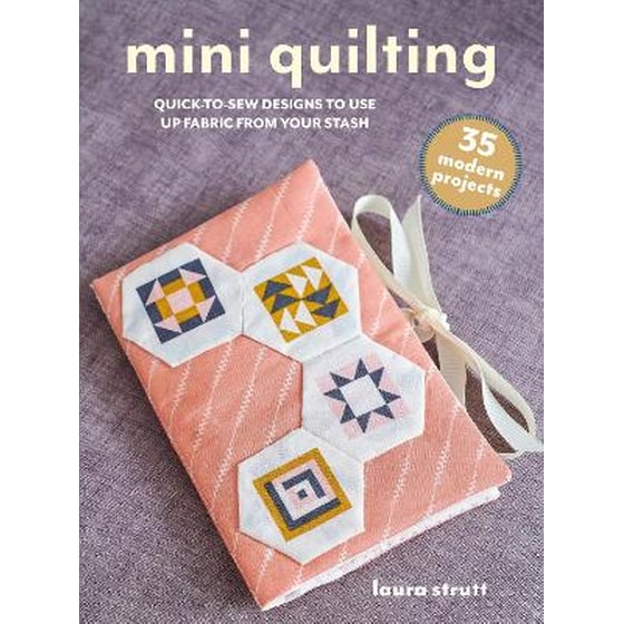 Mini Quilting: 35 modern projects image 0
