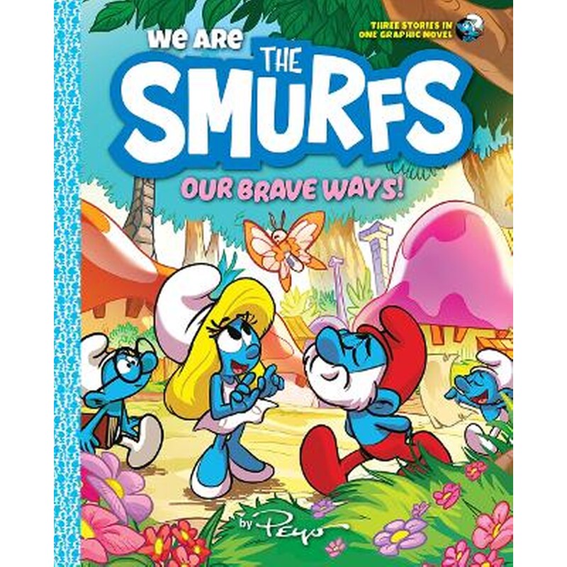 We Are the Smurfs: Our Brave Ways! (We Are the Smurfs Book 4)