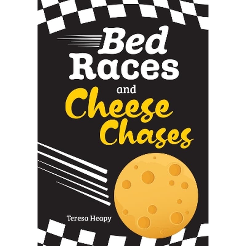 Bed Races and Cheese Chases