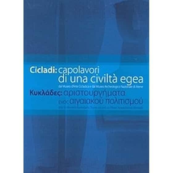 Cicladi- Capolavori di una civilità egea dal Museo d'Arte Cicladica e dal Museo Archeologico Nazionale di Atene image 0
