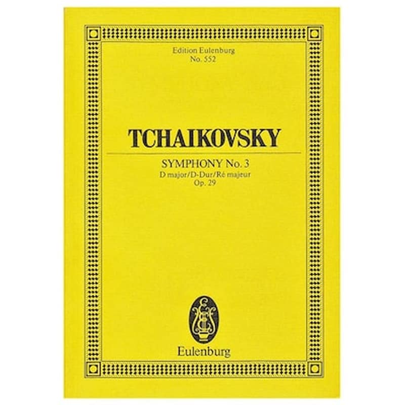 EDITIONS EULENBURG Tchaikovsky - Symphony Nr.3 In D Major Op.29 [pocket Score]