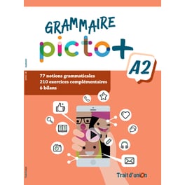 Picto+ Plus A2 Grammaire - Livre de l’élève